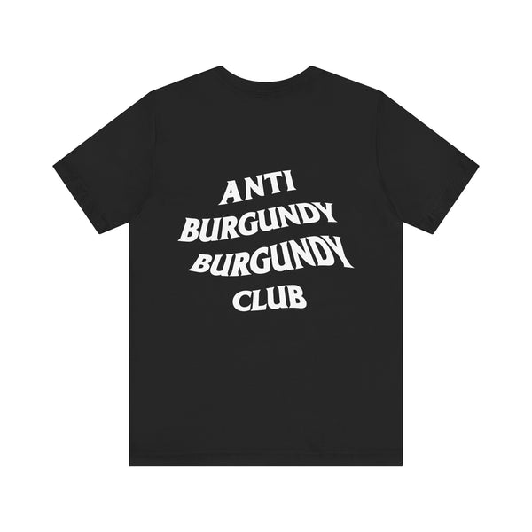 Anti-Burgundy Burgundy Club Tee Shirt-Accent Wine-Columbus Wine-Wine Shop-Wine Pairing-Wine Gift-Wine Class-Wine Club-Downtown Columbus-Sommelier