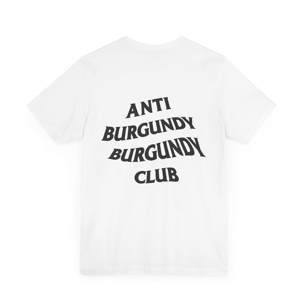 Anti-Burgundy Burgundy Club Tee Shirt-Accent Wine-Columbus Wine-Wine Shop-Wine Pairing-Wine Gift-Wine Class-Wine Club-Downtown Columbus-Sommelier