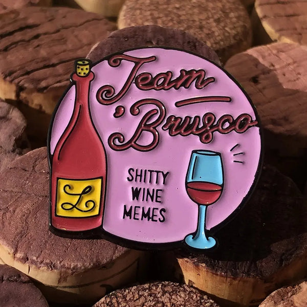 Shitty Wine Memes "Team 'Brusco" Pin-Accent Wine-Columbus Wine-Wine Shop-Wine Pairing-Wine Gift-Wine Class-Wine Club-Downtown Columbus-Sommelier